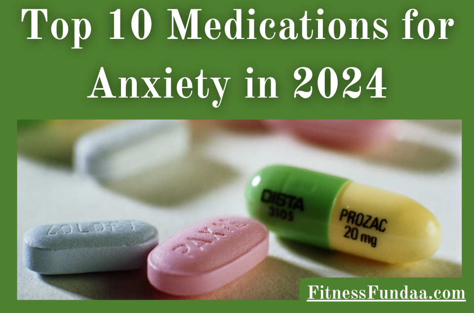 top-10-medications-for-anxiety-in-2024