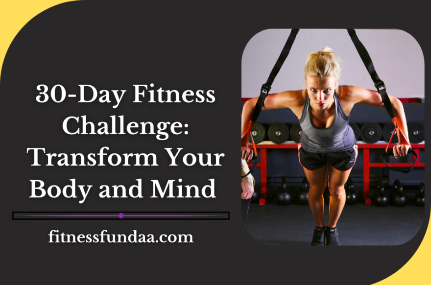 30-Day Fitness Challenge: Transform Your Body and Mind 