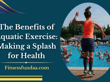 The Benefits of Aquatic Exercise: Making a Splash for Health