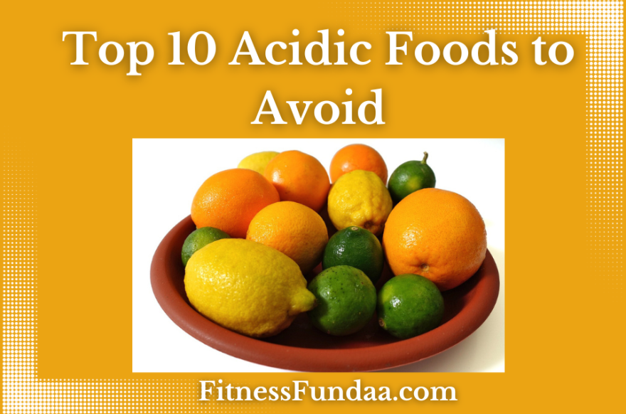 Acidic Foods to Avoid