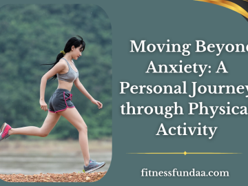    Moving Beyond Anxiety: A Personal Journey through Physical Activity