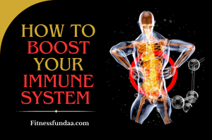 How to boost your immune system 